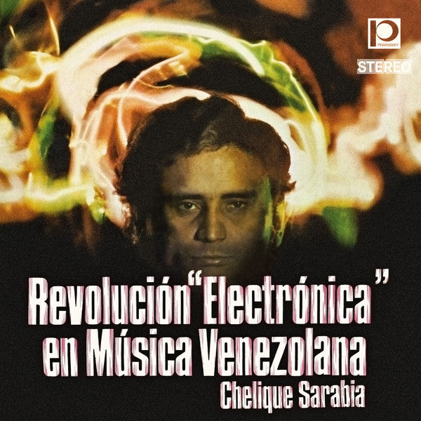 Chelique Sarabia* : Revolución Electrónica En Música Venezolana (LP, RE)