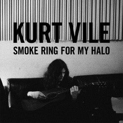 Kurt Vile : Smoke Ring For My Halo (LP, Album)